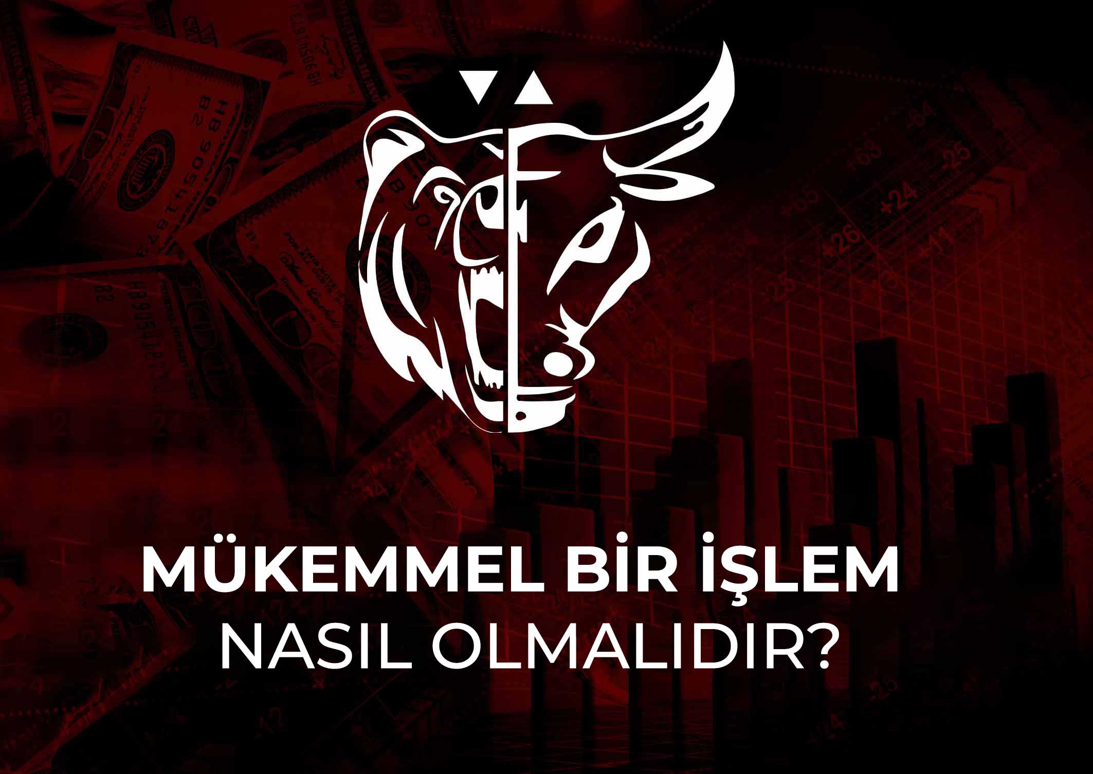 Mükemmel bir işlem nasıl olmalıdır?