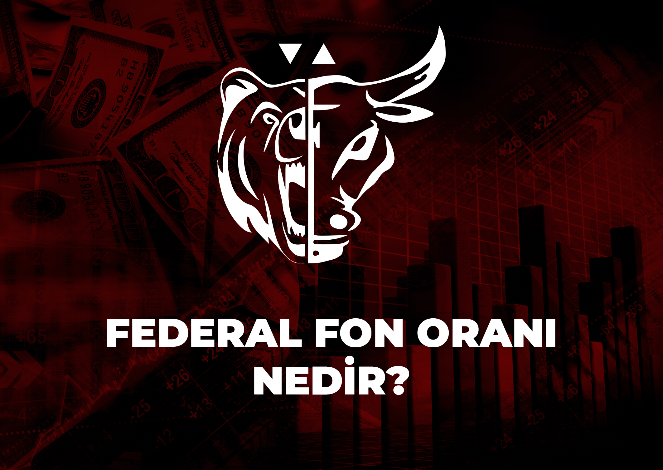 Trade Kulübü - Federal Fon Oranı Nedir