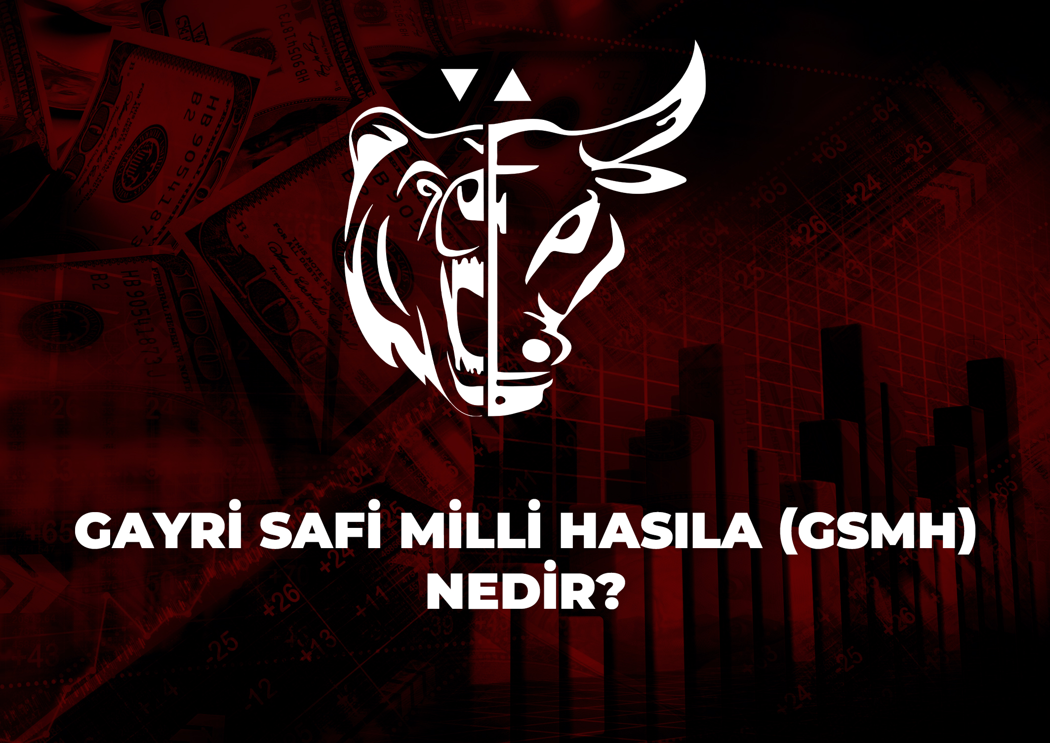 Trade Kulübü - Gayri Safi Milli Hasıla (GSMH) Nedir